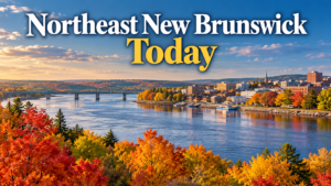 Northeast New Brunswick Today — Thursday, October 15, 2026